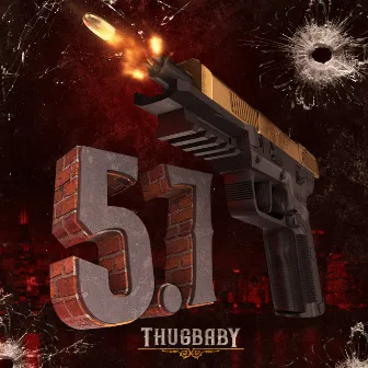 5.7 by Thugbaby