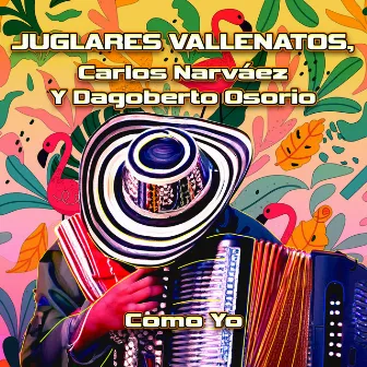 Como Yo by Juglares Vallenatos