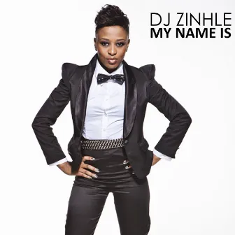 My Name Is (Radio Edit) by DJ Zinhle