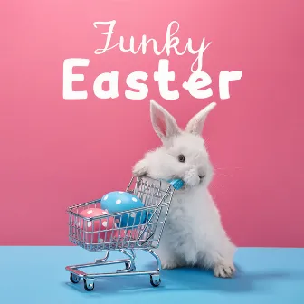 Funky Easter – A Joyful Day With Jazz Music by J-Funk Eternity Band