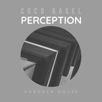 Perception by Coco Basel