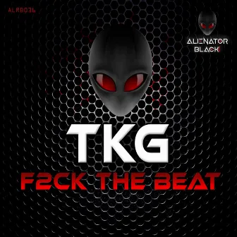 F2ck the Beat by TKG