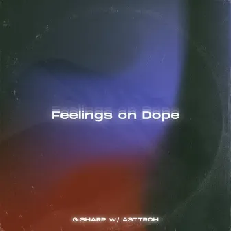 Feelings on Dope by G-Sharp