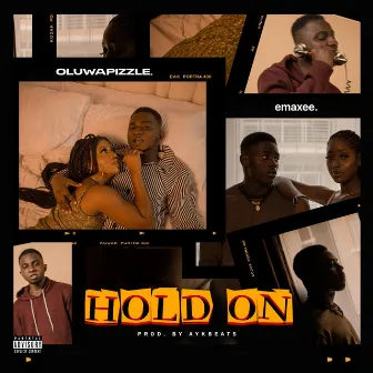 Hold On by Oluwapizzle