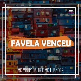 Favela Venceu by Mc Vinny da TR