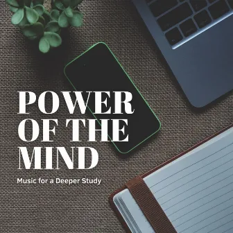 Power of the Mind - Music for a Deeper Study by Study Music Specialists