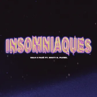 INSOMNIAQUES by Eslo