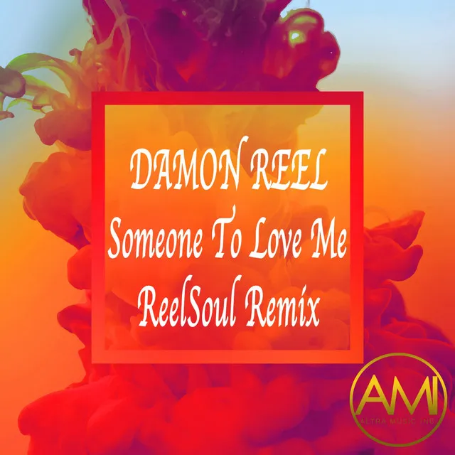 Someone To Love Me - ReelSoul Remix