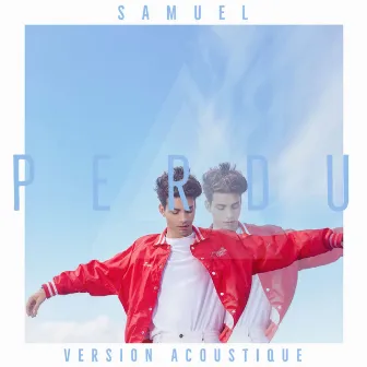 Perdu (Version acoustique) by Samuel