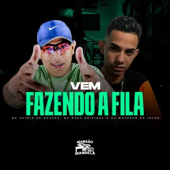 Vem Fazendo a Fila by DJ Matheus do Inter