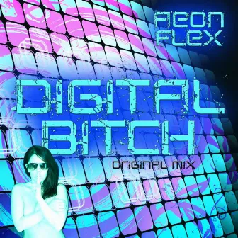 Digital Bitch by Aeon Flex