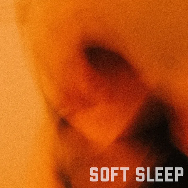 Soft Sleep