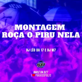 MONTAGEM ROÇA O PIRU NELA by DJ W7 OFICIAL