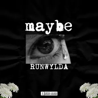 Maybe by RUN WYLDA