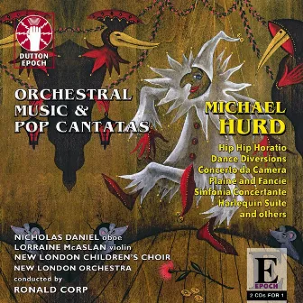 M. Hurd: Orchestral Music & Pop Cantatas by Michael Hurd