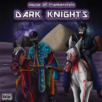 Dark Knights by House of Frankenstein