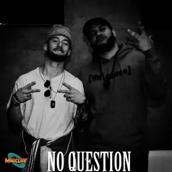 No Question by Mxrcury