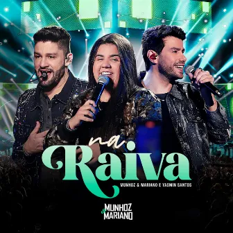 Na Raiva (Ao Vivo) by Munhoz & Mariano