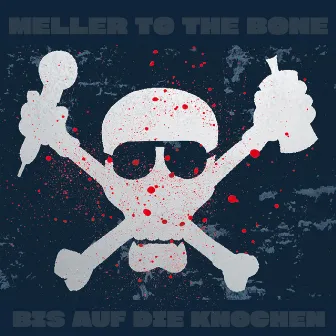 Bis auf die Knochen by Meller To The Bone