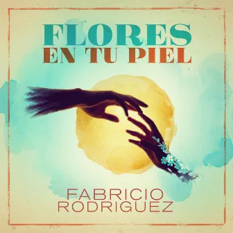 Flores en Tu Piel by Fabricio Rodriguez