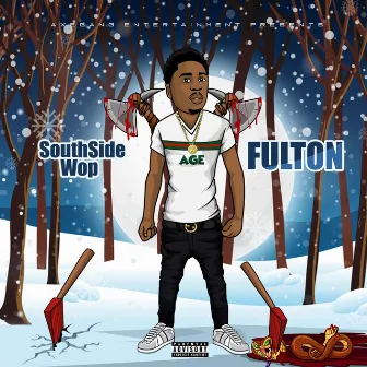 FULTON by SouthSide Wop