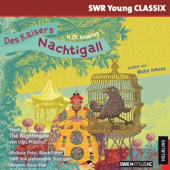 Des Kaisers Nachtigall. SWR Young CLASSIX by Ugis Praulins