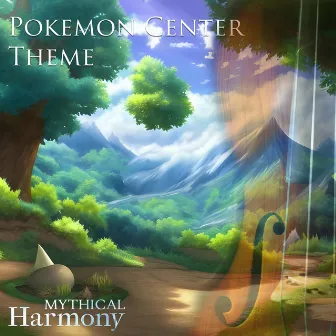 Pokemon Center Theme by Mythical Harmony