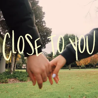 Close To You by Emma Winkler