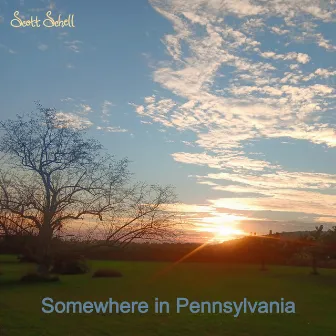 Somewhere in Pennsylvania by Scott Schell