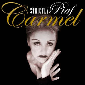 Strictly Piaf by Carmel