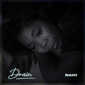 Drain by Nahi