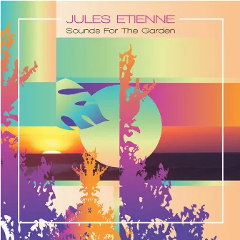 Sounds for the Garden by Jules Etienne