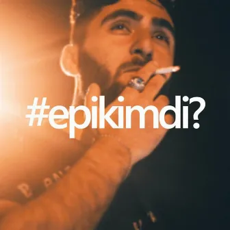 Epi Kimdi?! by Epi