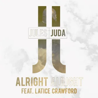 Alright Alright by Jules Juda