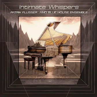 Intimate Whispers by Blue House Ensemble