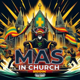 Talk Bout (Mas in Church Riddim) by Flex