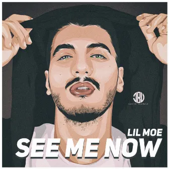 See Me Now by Lil Moe