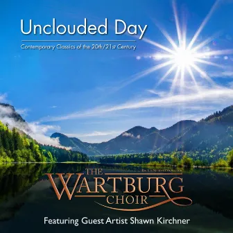 Unclouded Day by The Wartburg Choir