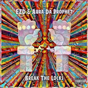 Break The Locks by EZD