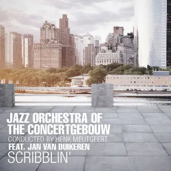 Scribblin' by Jazz Orchestra of the Concertgebouw