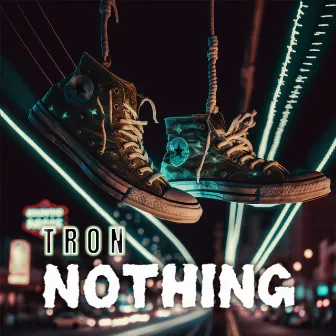 Nothing by Tron