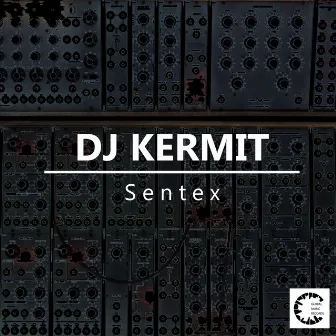 Sentex by DJ Kermit