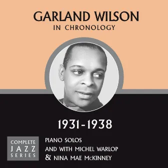 Complete Jazz Series 1931 - 1938 by Garland Wilson