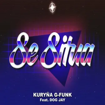 Se Situa by Kuryña G-Funk