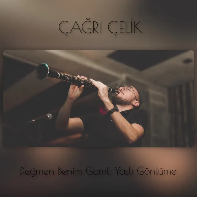 Değmen Benim Gamlı Yaslı Gönlüme