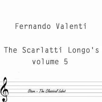 The Scarlatti Longo's Vol 5 by Fernando Valenti