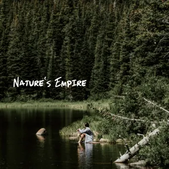 Nature's Empire: Soothing Sounds of Nature, Calming New Age Music, Birds Singing, Beautiful Flute Melodies, Sounds of Water, Ocean, Rain, Bonfire and Many Others by Sounds of Nature Kingdom