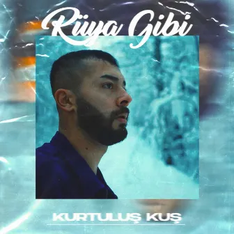 Rüya Gibi by Kurtuluş Kuş