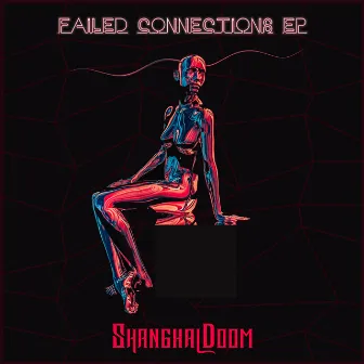 Failed Connections by Shanghai Doom