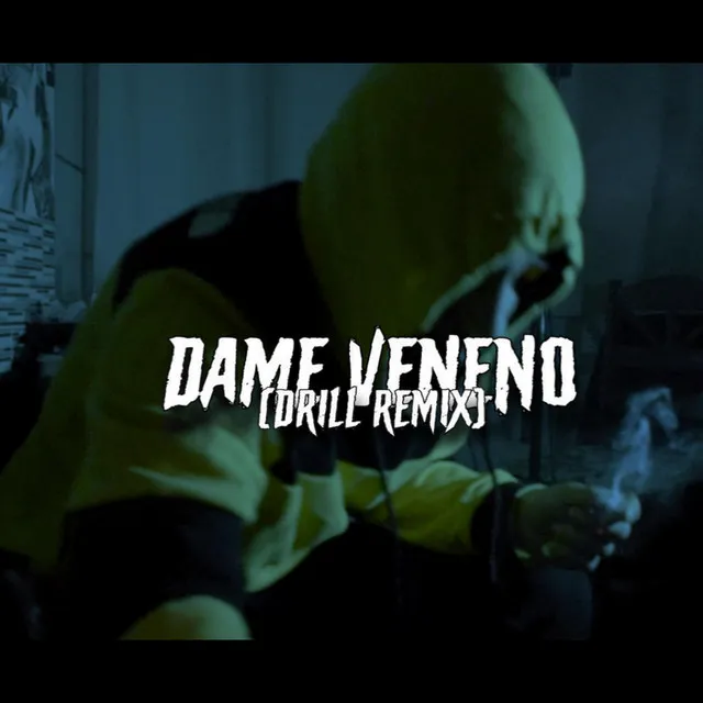 DAME VENENO - DRILL REMIX